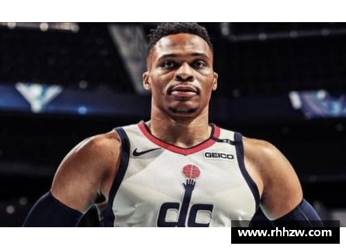 BG视讯NBA球星威斯布鲁克：风云再起，传奇继续